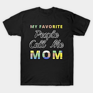 Best Mom-Best Mother-Groovy-My Favorite People Call Me Mom-mothers day-woman T-Shirt